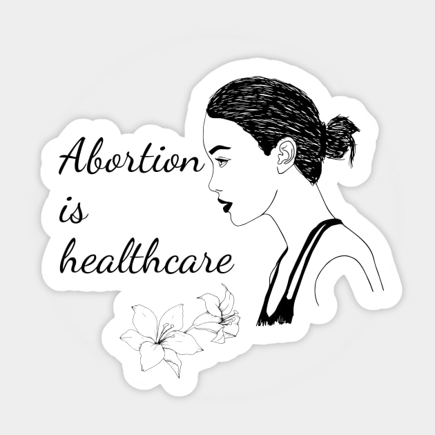 Abortion is Healthcare Sticker by Mish-Mash
